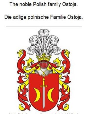 cover image of The noble Polish family Ostoja. Die adlige polnische Familie Ostoja.